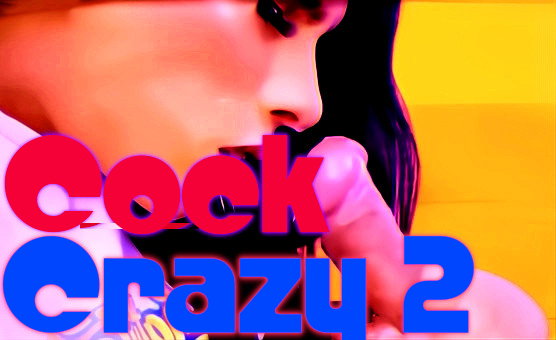Cock Crazy 2