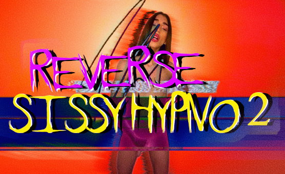 Reverse Sissy Hypno 2 - Sissygaljasmine