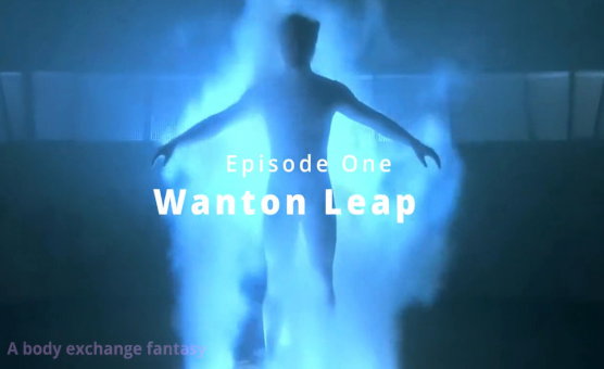 Wanton Leap - Episode One