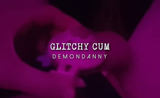 Glitchy Cum