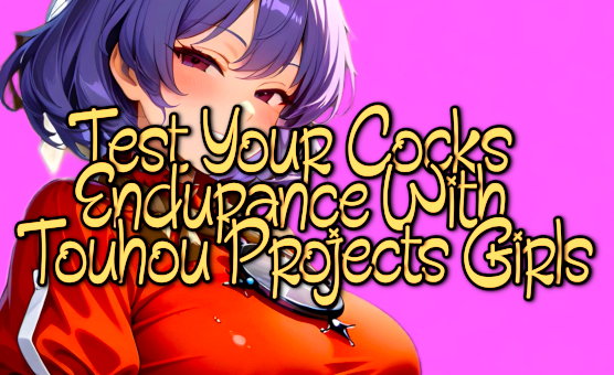 Test Your Cocks Endurance With Touhou Projects Girls - JOI