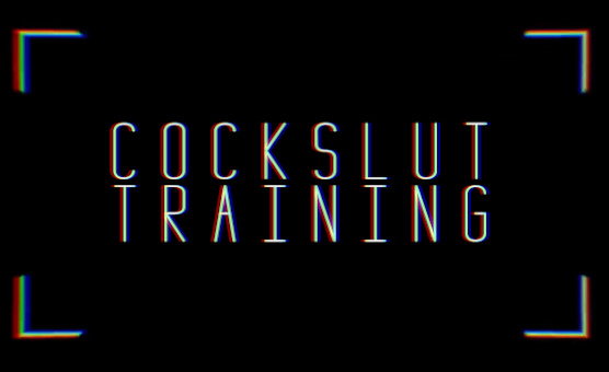 Cockslut Training