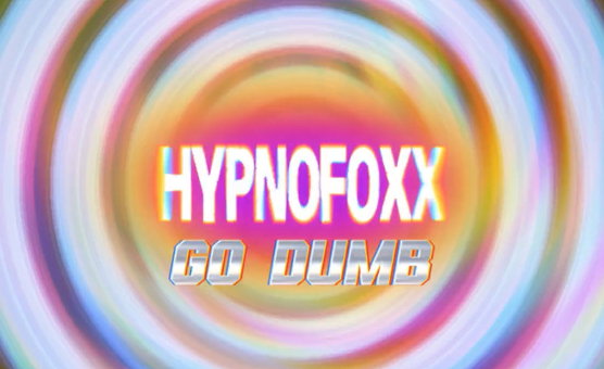HypnoFoxx - Go Dumb