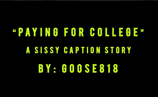 Paying For College - A Sissy Caption Story