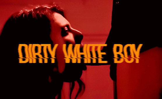 Dirty White Boy