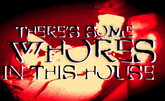 Theres Some Whores In This House - BBC PMV
