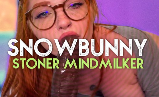 Snowbunny Stoner Mindmilker
