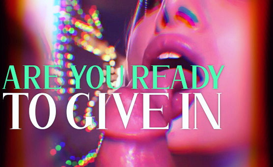 Are You Ready To Give In