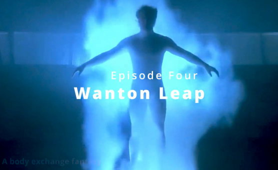 Wanton Leap - Episode Four