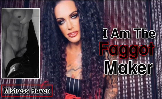 I Am The Faggot Maker