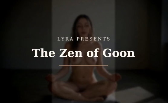 The Zen Of Goon