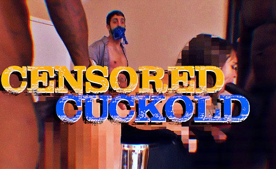 Censored Cuckold - Riley