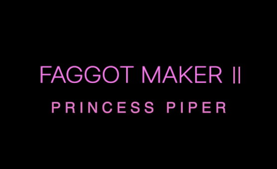 Faggot Maker II