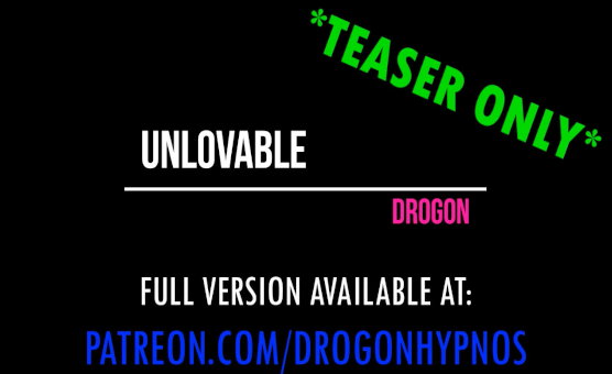 Unlovable By Drogon Teaser