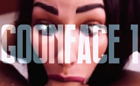 GoonFace 1