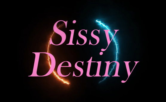 Sissy Destiny