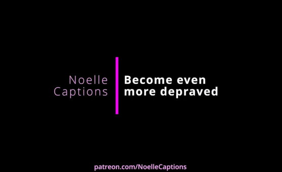Become Even More Depraved