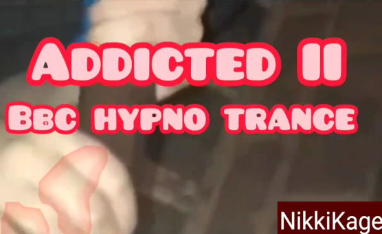Addicted II - BBC Hypno Trance