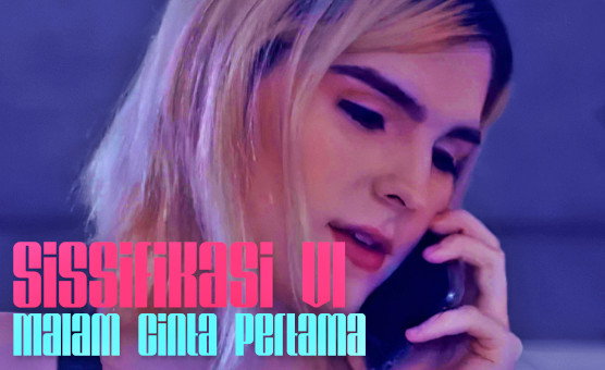 Sissifikasi 6 - Malam Cinta Pertama - Indonesian