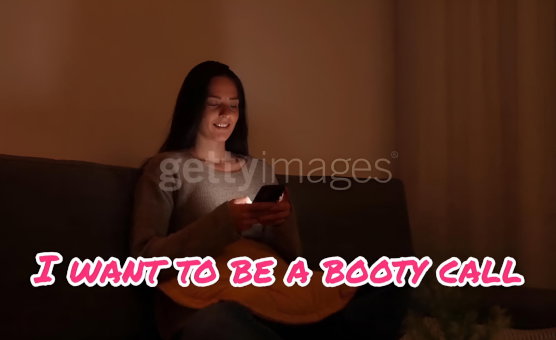 I Want To Be A Booty Call