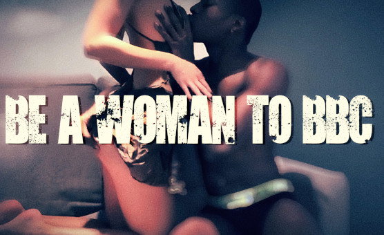 Be A Woman To BBC