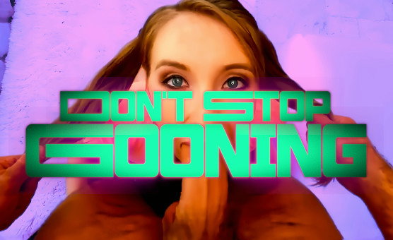 Dont Stop Gooning - PMV (Editing - No credits - Pussy Gooners Only)
