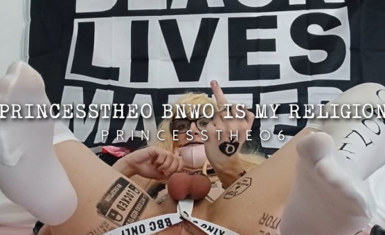 Princesstheo BNWO Is My Religion