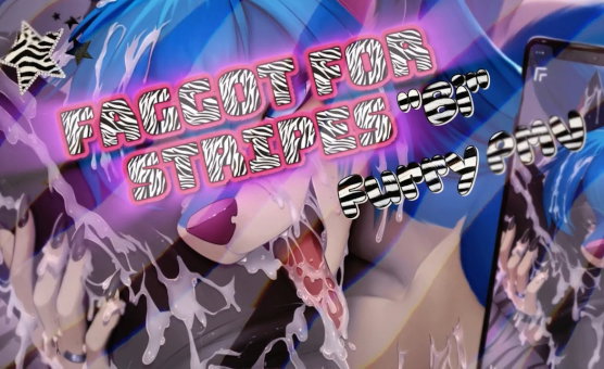 Faggot For Stripes - Bi Furry PMV