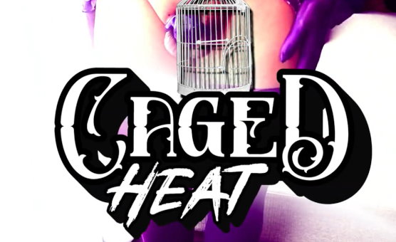 Caged Heat