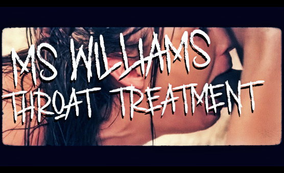 Ms Williams Throat Treatment