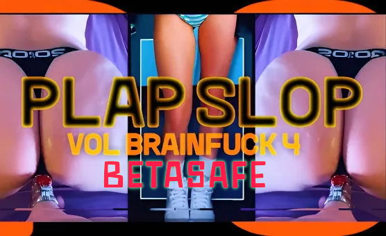 Plap Slop - Vol Brainfuck 4 - Beta Safe