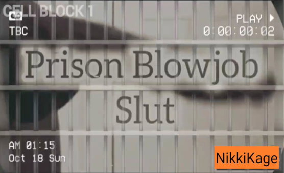 Prison Blowjob Slut - Pt 1