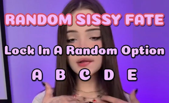 Random Sissy Fate