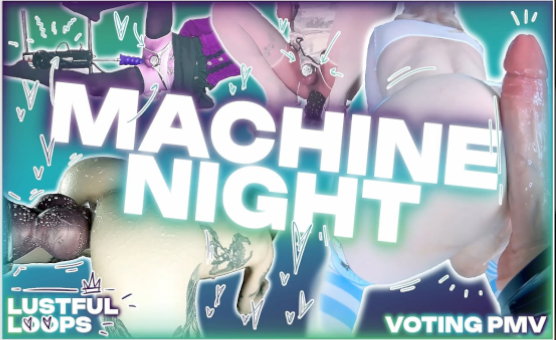 Machine Night - Lustful Loops