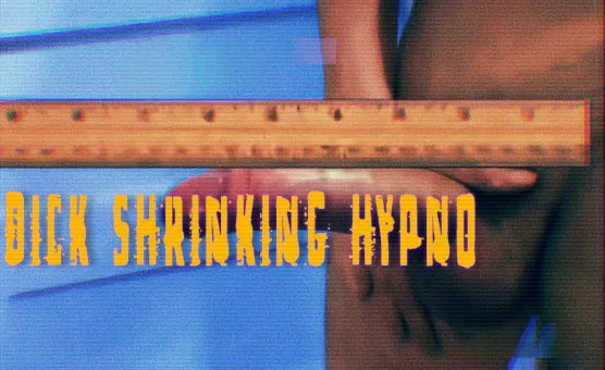 Dick Shrinking Hypno