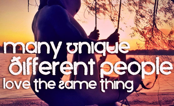 Many Unique Different People Love The Same Thing