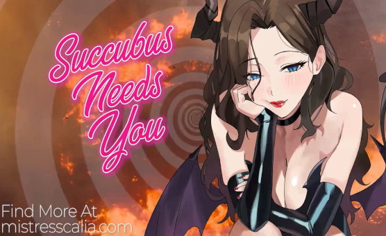 Succubus Needs You