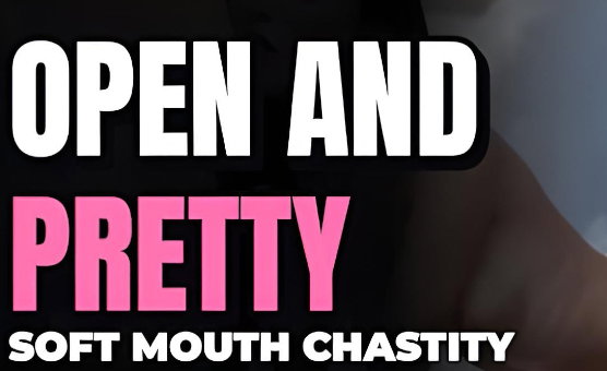 Open and Pretty Soft Mouth Chastity Hypnosis - Excerpt 1 - Vertical
