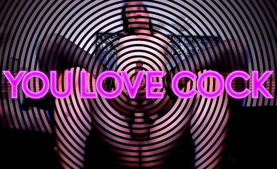 You Love Cock