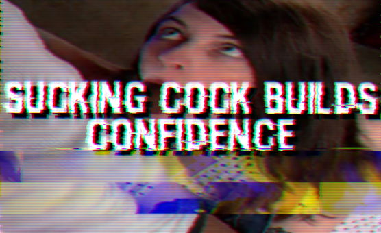 Sucking Cock Builds Confidence