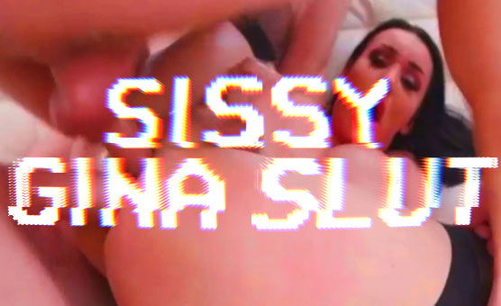 Sissy Gina Slut