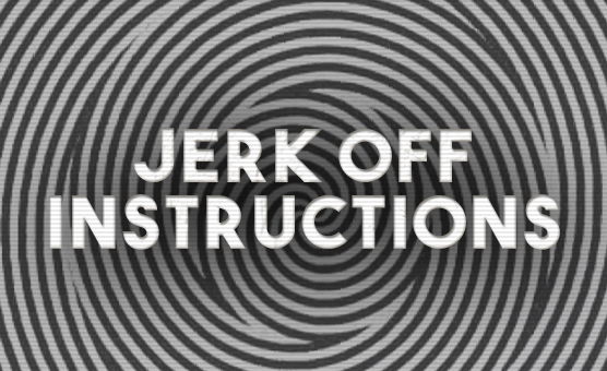 Jerk Off Instructions