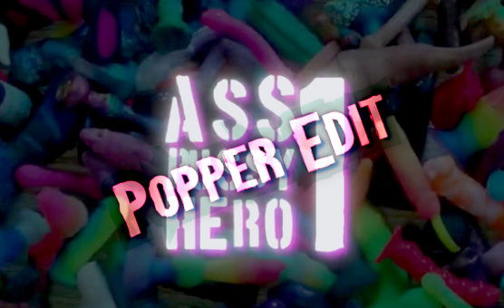 Ass Pussy Hero 1 - Popper Edit