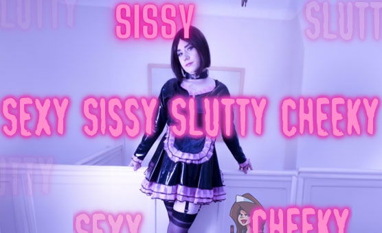 Sexy Sissy Slutty Cheeky