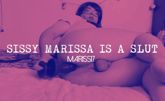 Sissy Marissa Is A Slut