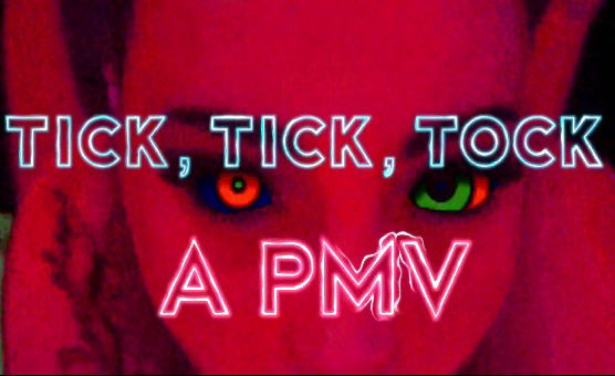 Tick Tick Tock - Goonette PMV