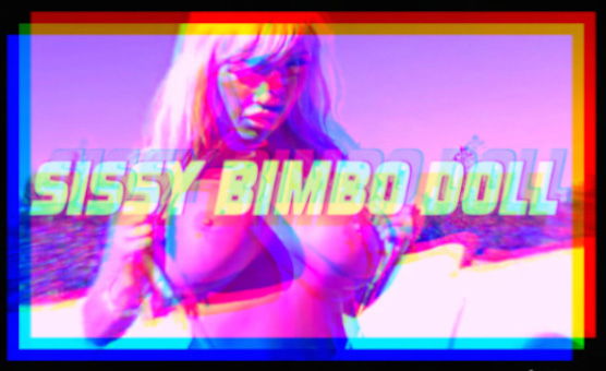 Sissy Bimbo Doll