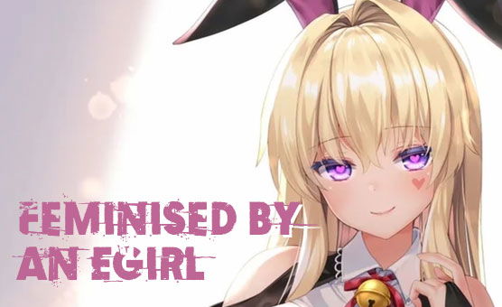 Feminised By An Egirl - Soft Core