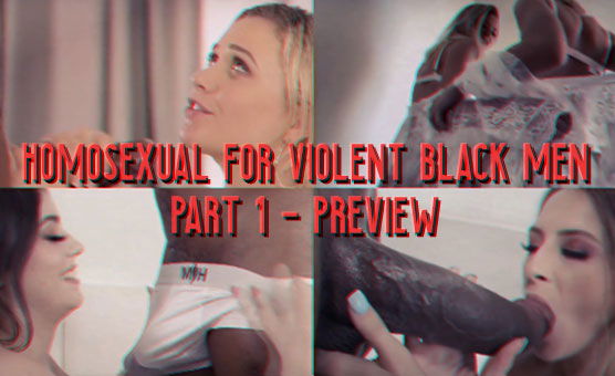 Homosexual For Violent Black Men - Part 1 - Preview