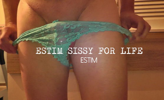 Estim Sissy For Life